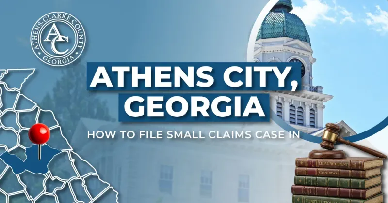 How to File a Small Claims Case in Athens, Georgia: A Step-by-Step Guide