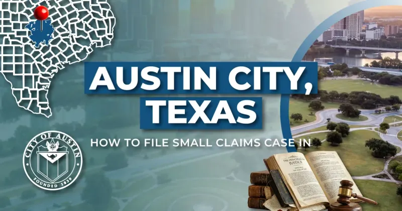 How to File a Small Claims Case in Austin, Texas: A Step-by-Step Guide