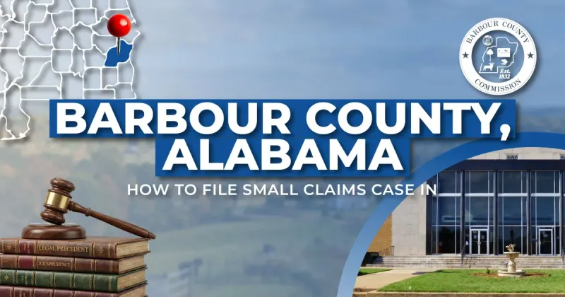 How to File a Small Claims Case in Barbour County, Alabama: A Step-by-Step Guide