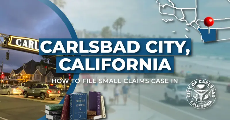 How to File a Small Claims Case in Carlsbad, California: A Step-by-Step Guide