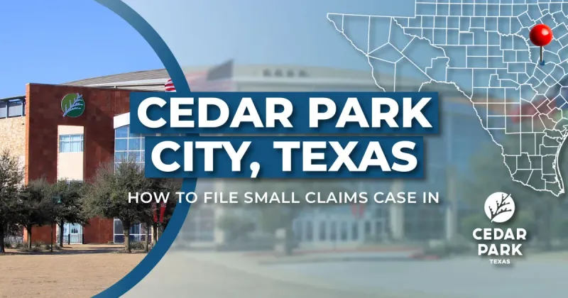 How to File a Small Claims Case in Cedar Park, Texas: A Step-by-Step Guide