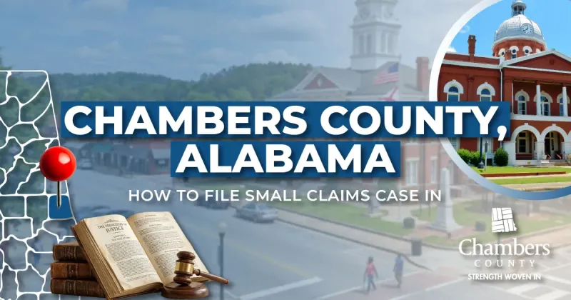 How to File a Small Claims Case in Chambers County, Alabama: A Step-by-Step Guide