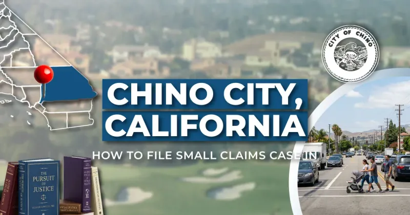 How to File a Small Claims Case in Chino, California: A Step-by-Step Guide