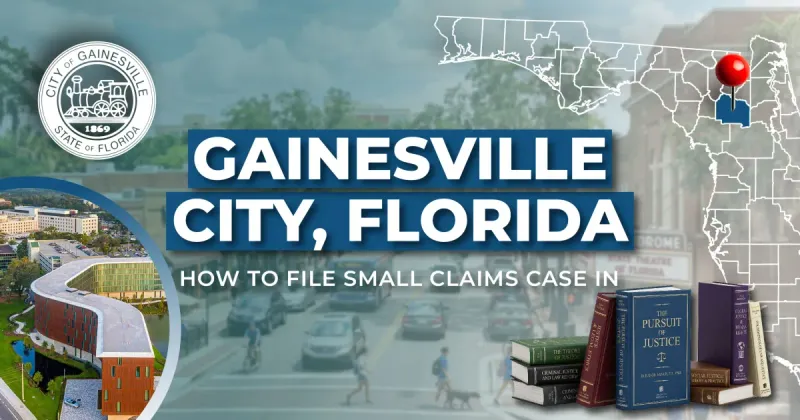 How to File a Small Claims Case in Gainesville, Florida: A Step-by-Step Guide