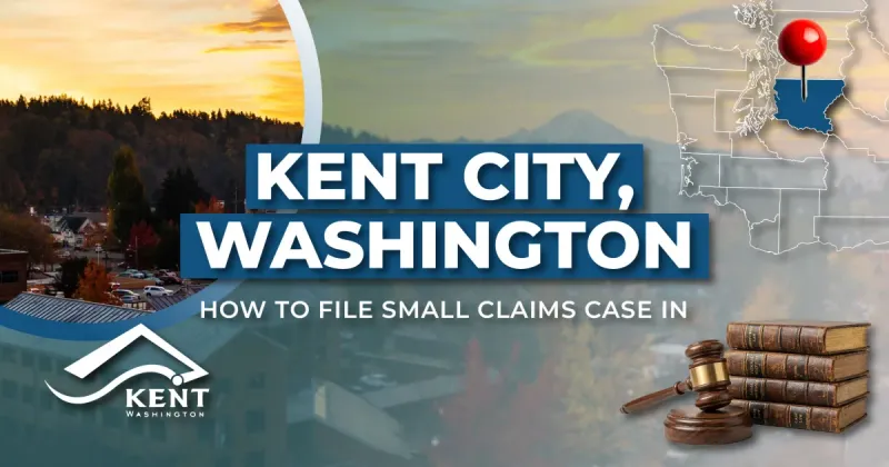 How to File a Small Claims Case in Kent, Washington: A Step-by-Step Guide