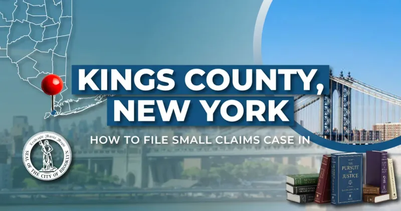 How to File a Small Claims Case in Kings County, New York: A Step-by-Step Guide