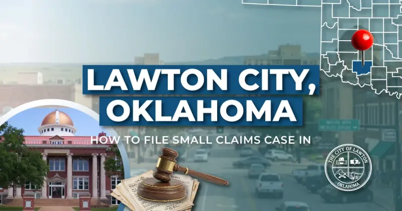 How to File a Small Claims Case in Lawton, Oklahoma: A Step-by-Step Guide