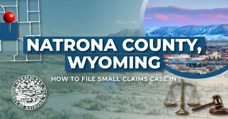 How to File a Small Claims Case in Natrona County, Wyoming: A Step-by-Step Guide