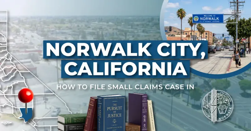 How to File a Small Claims Case in Norwalk, California: A Step-by-Step Guide