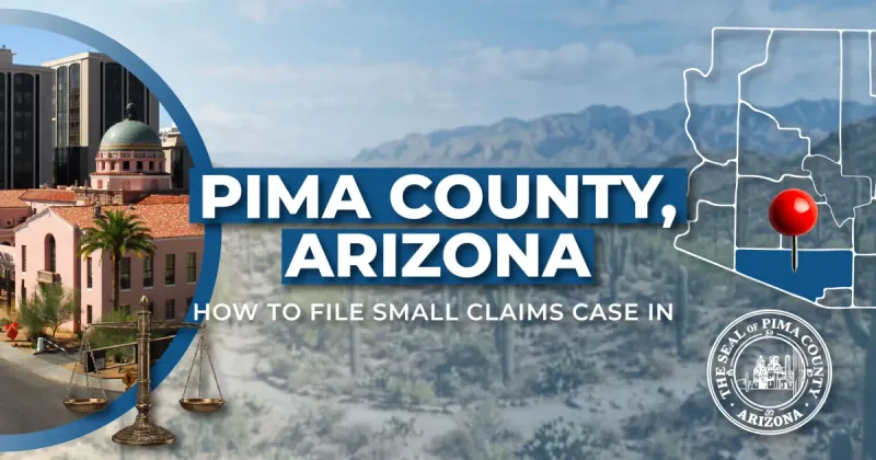How to File a Small Claims Case in Pima County, Arizona (A Step-by-Step Guide)