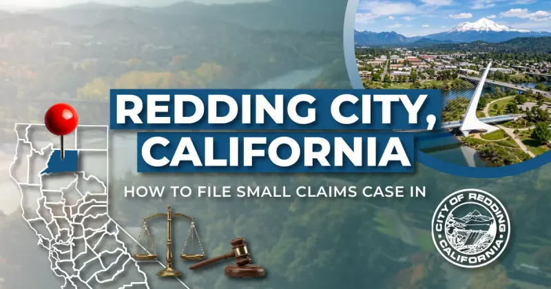 How to File a Small Claims Case in Redding, California: A Step-by-Step Guide