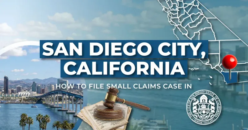 How to File a Small Claims Case in San Diego, California (Step by Step Guide)