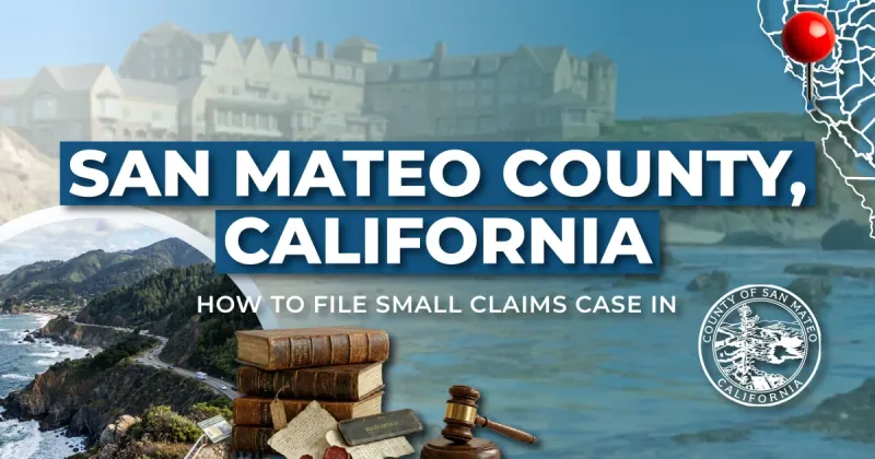How to File a Small Claims Case in San Mateo County, California: A Step-by-Step Guide