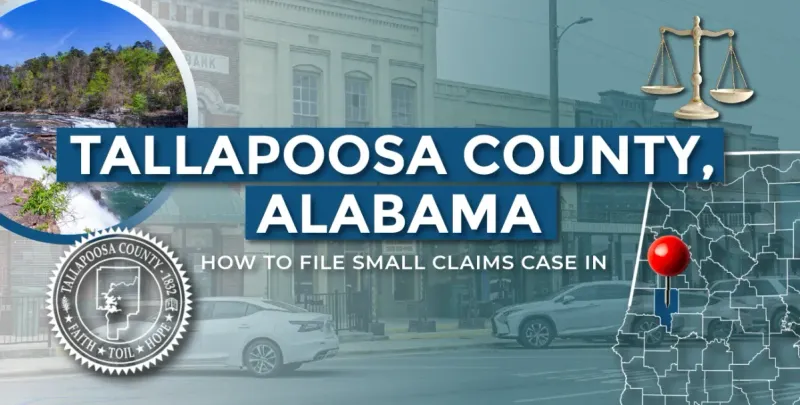 How to File a Small Claims Case in Tallapoosa County, Alabama: A Step-by-Step Guide