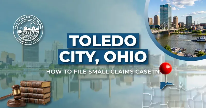How to File a Small Claims Case in Toledo, Ohio: A Step-by-Step Guide
